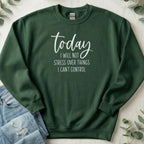 Today I Will Not Stress Over Things I Can't Control Product