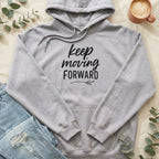 Keep Moving Forward Hoodie Motivational Apparel