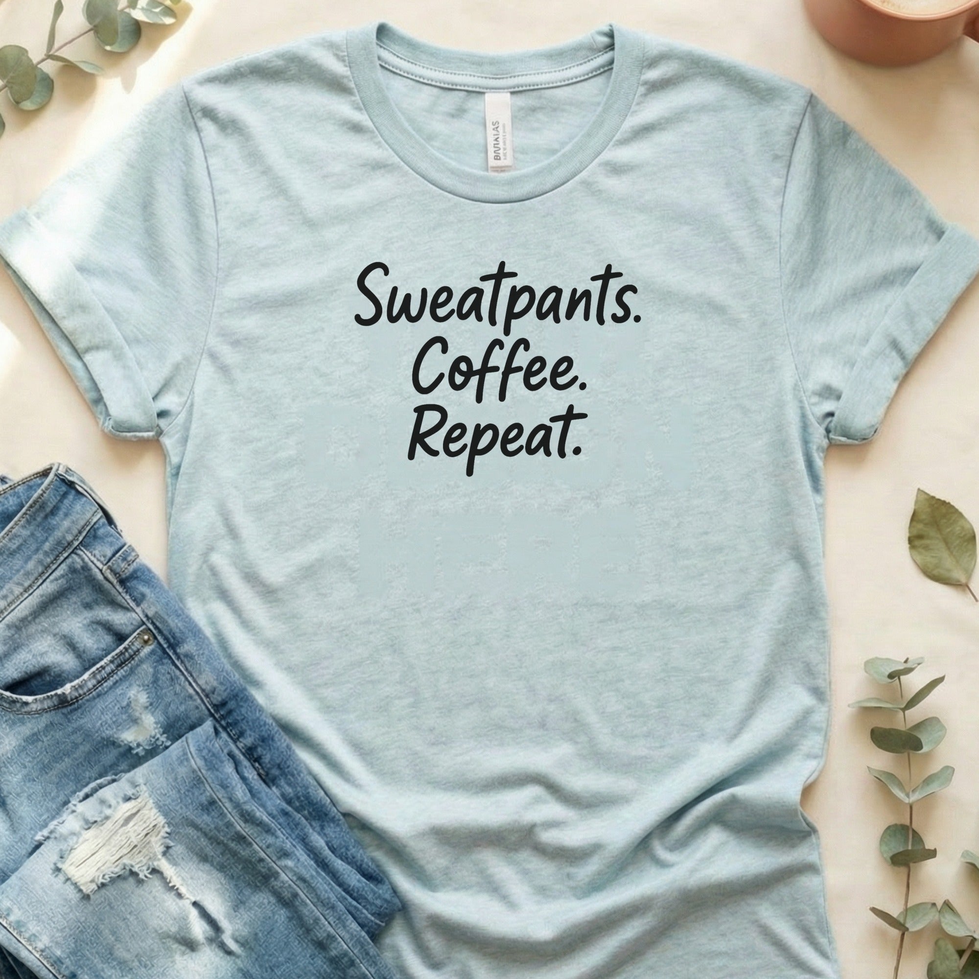 Sweatpants Coffee Repeat Graphic Tee Shirt