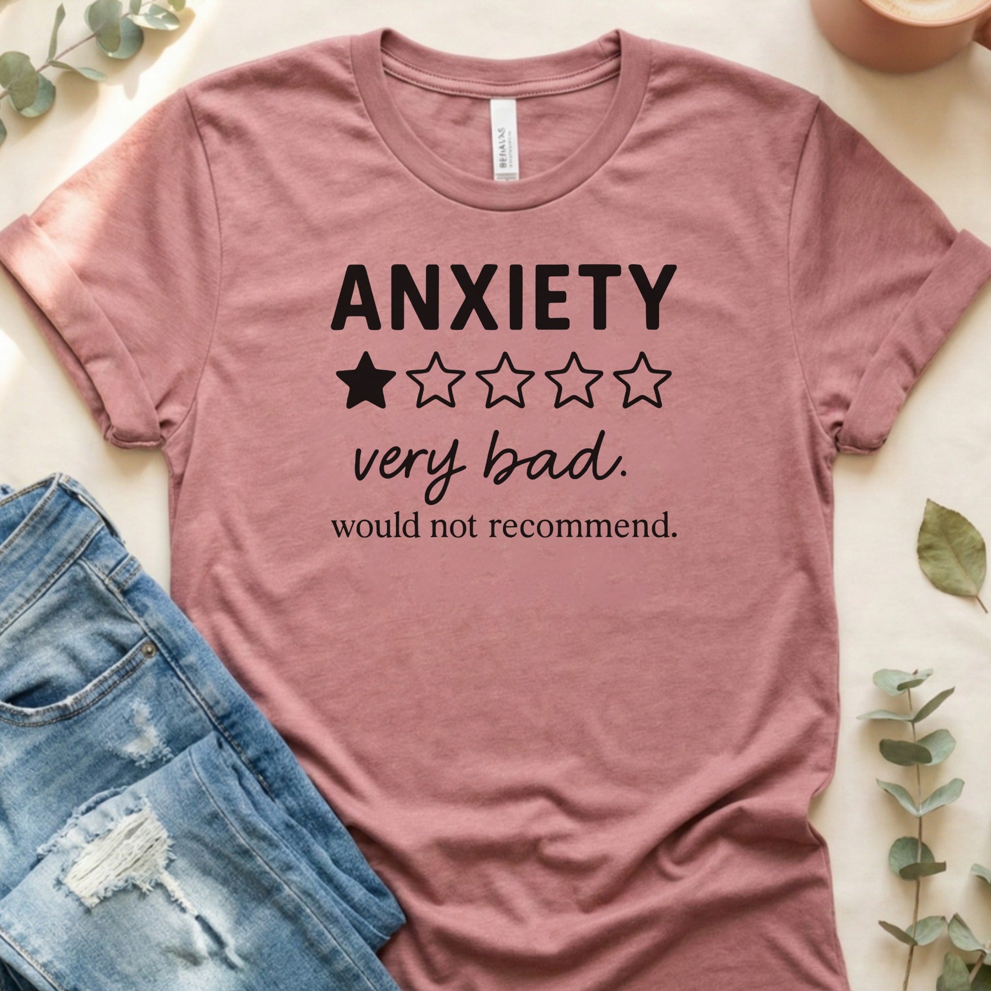 Anxiety Very Bad Would Not Recommend Shirt