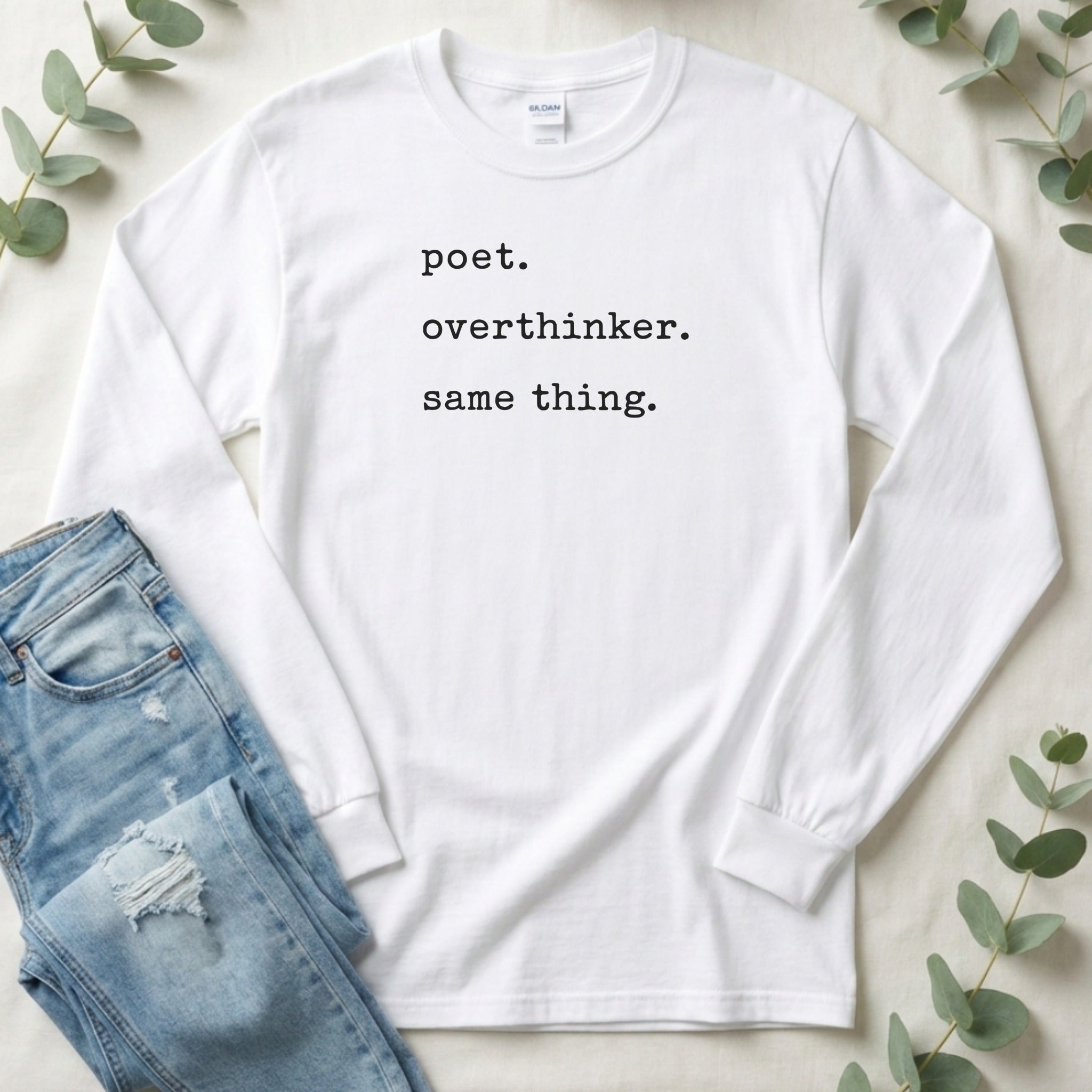 poet overthinker same thing printed shirt