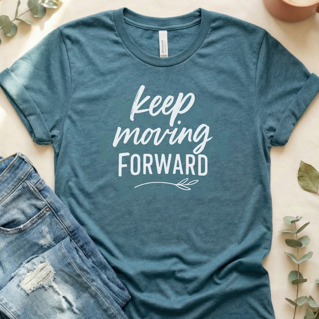 Keep Moving Forward Inspirational T-Shirt