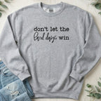 Don't Let the Hard Days Win - Sweatshirt
