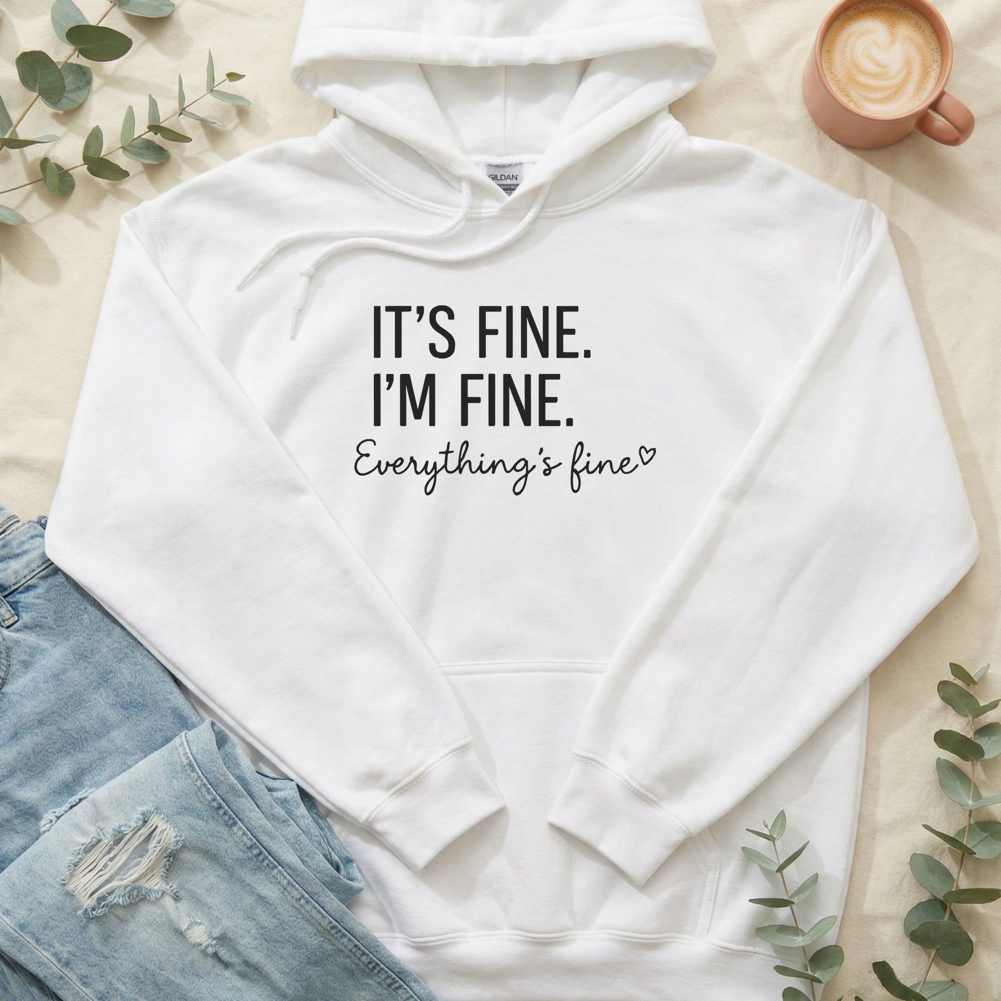 It's Fine I'm Fine Everything's Fine Hoodie