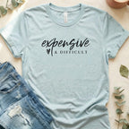 Expensive and Difficult Printed Text Design T-Shirt