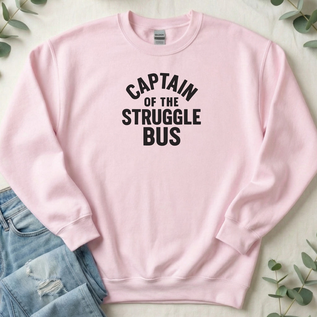Captain of the Struggle Bus - Sweatshirt
