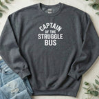 Captain of the Struggle Bus - Sweatshirt