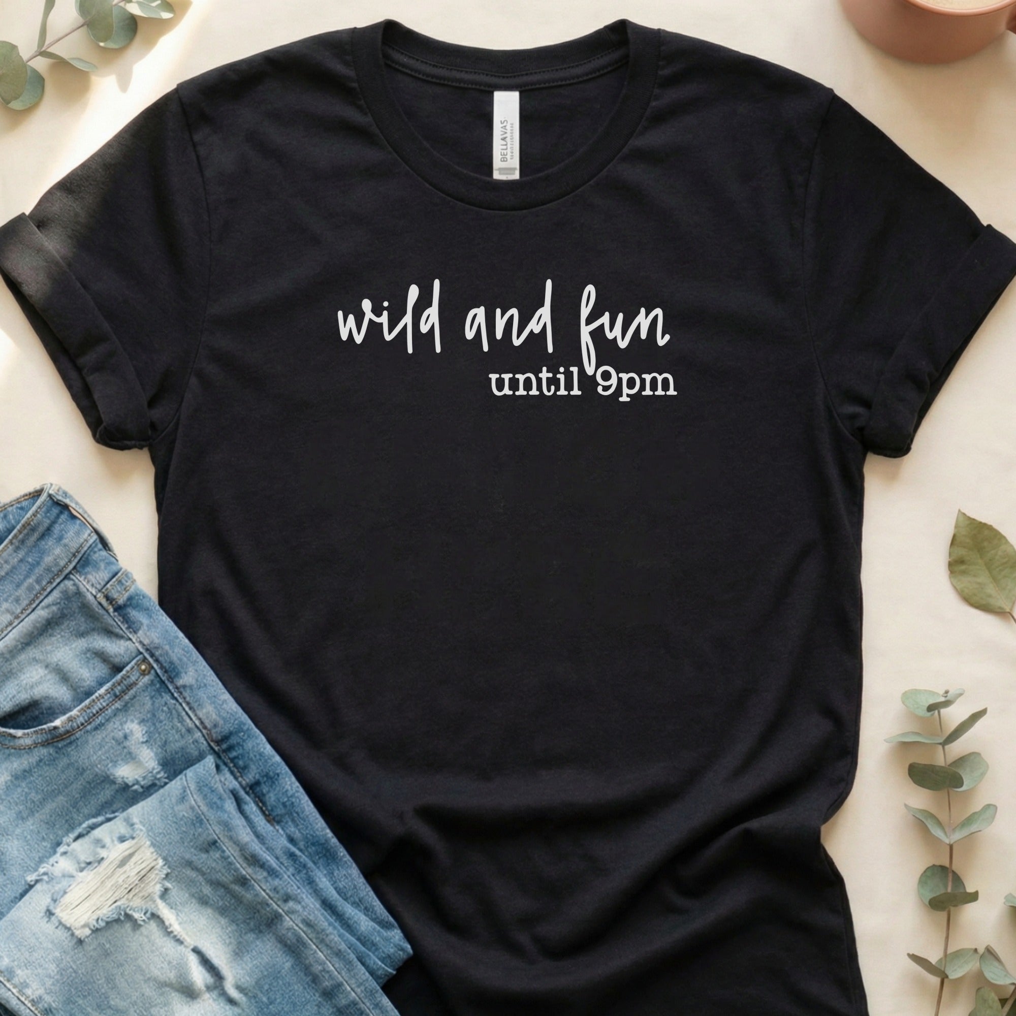 Wild and Fun Until 9pm Graphic Tee Shirt