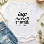 Keep Moving Forward Motivational Quote T-Shirt