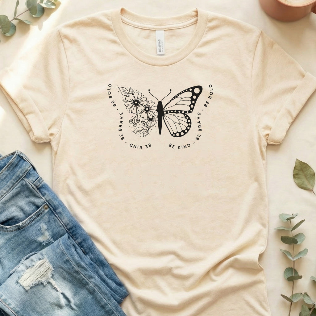 Be Kind Be Brave Be Bold Graphic Butterfly T-shirt