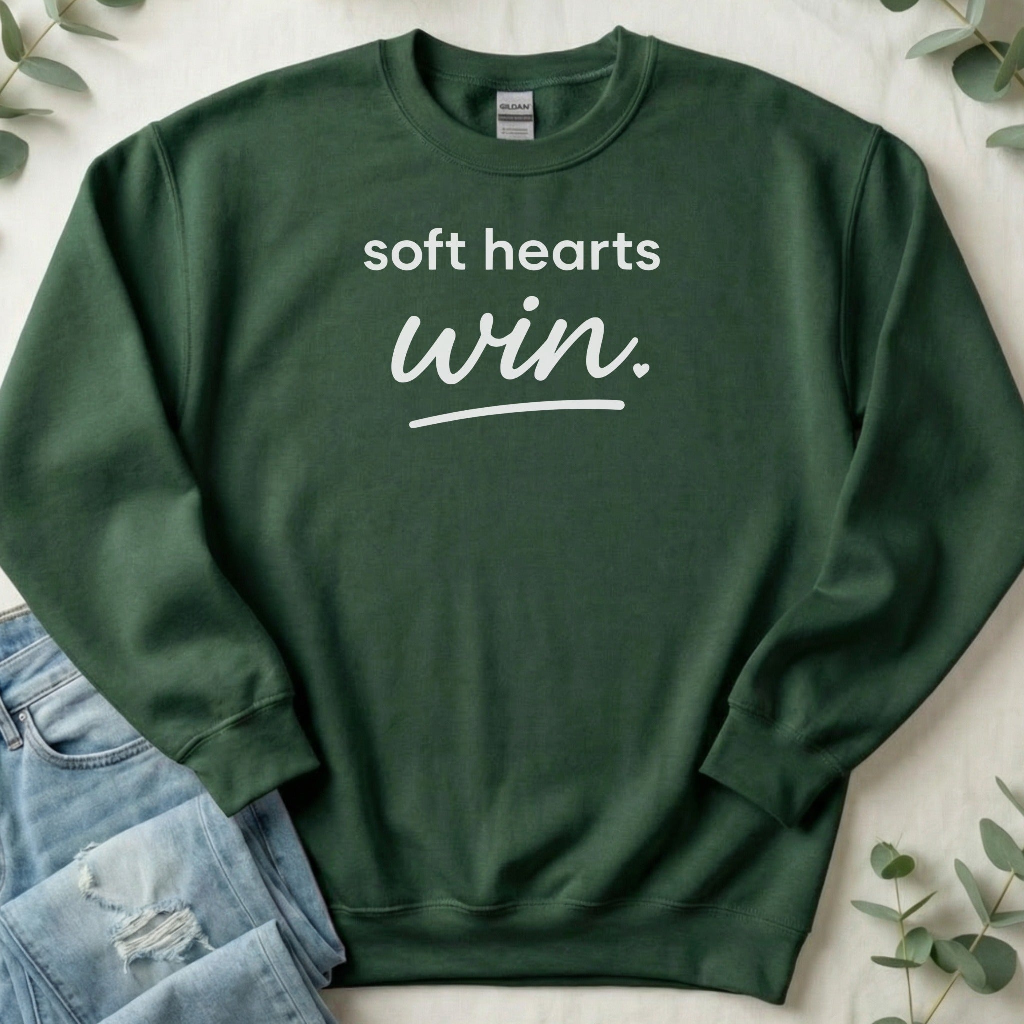Soft Hearts Win Inspirational Message Sweatshirt