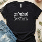 Professional Overthinker Black Graphic Tee Shirt