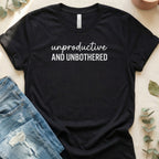 Unproductive AND Unbothered Statement Slogan T-Shirt