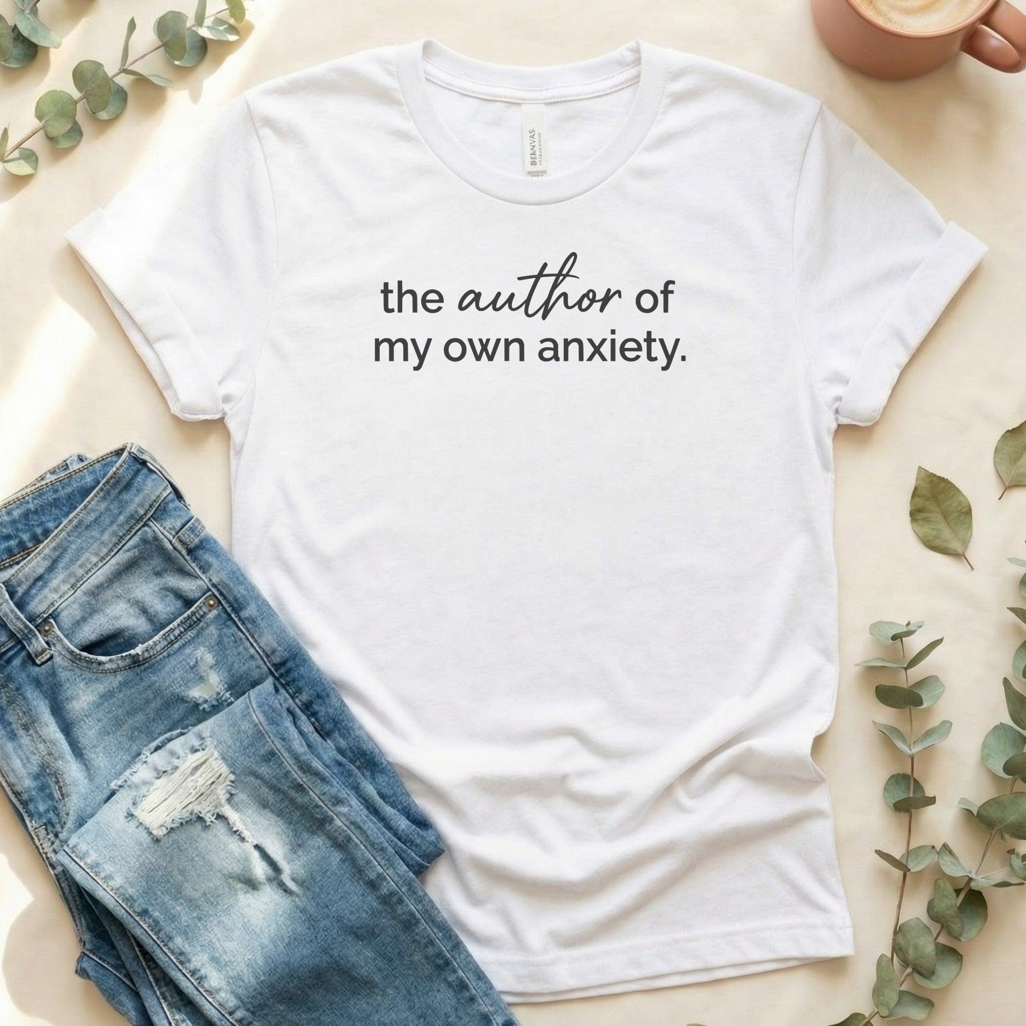 The author of my own anxiety graphic t-shirt