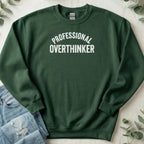 Professional Overthinker Sweatshirt Perfect for Casual Wear