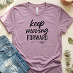 Keep Moving Forward Motivational Shirt