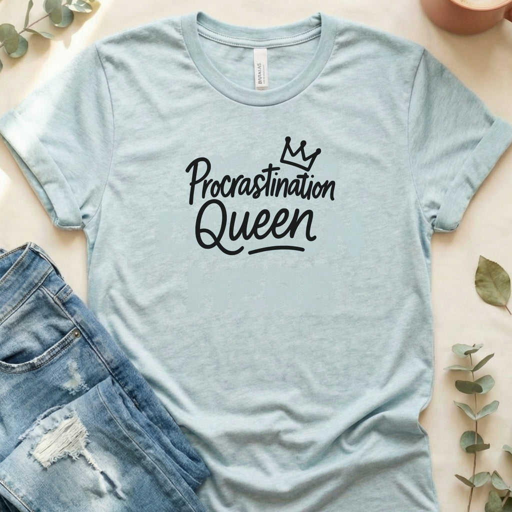 Procrastination Queen Graphic Tee for Casual Wear
