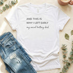 And This Is Why I Left Early T-Shirt Perfect Casual Wear