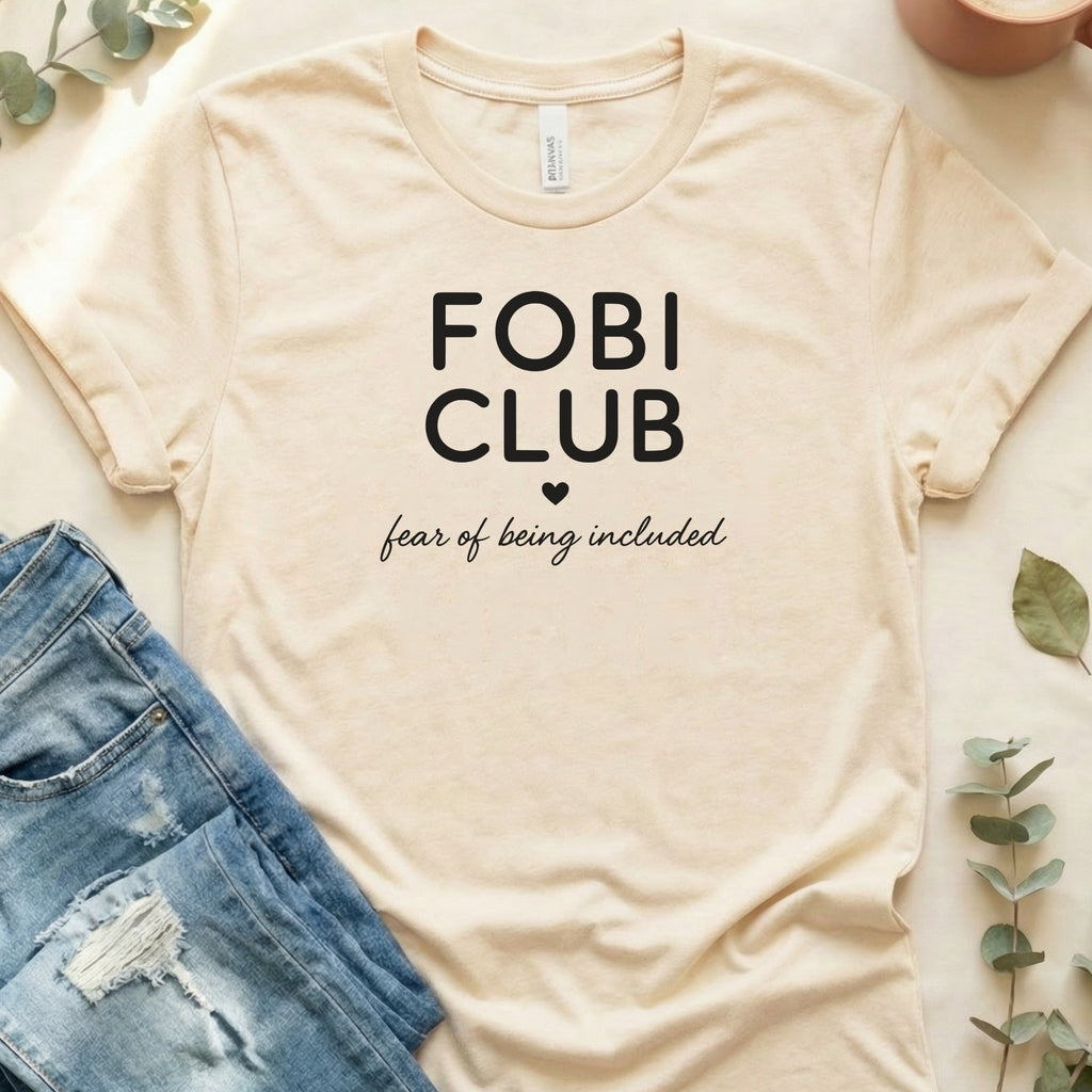 FOBI CLUB Fear of Being Included T-shirt