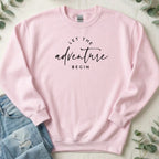 Let the Adventure Begin Inspirational Sweatshirt