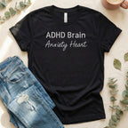 ADHD Brain Anxiety Heart Motivational Shirt