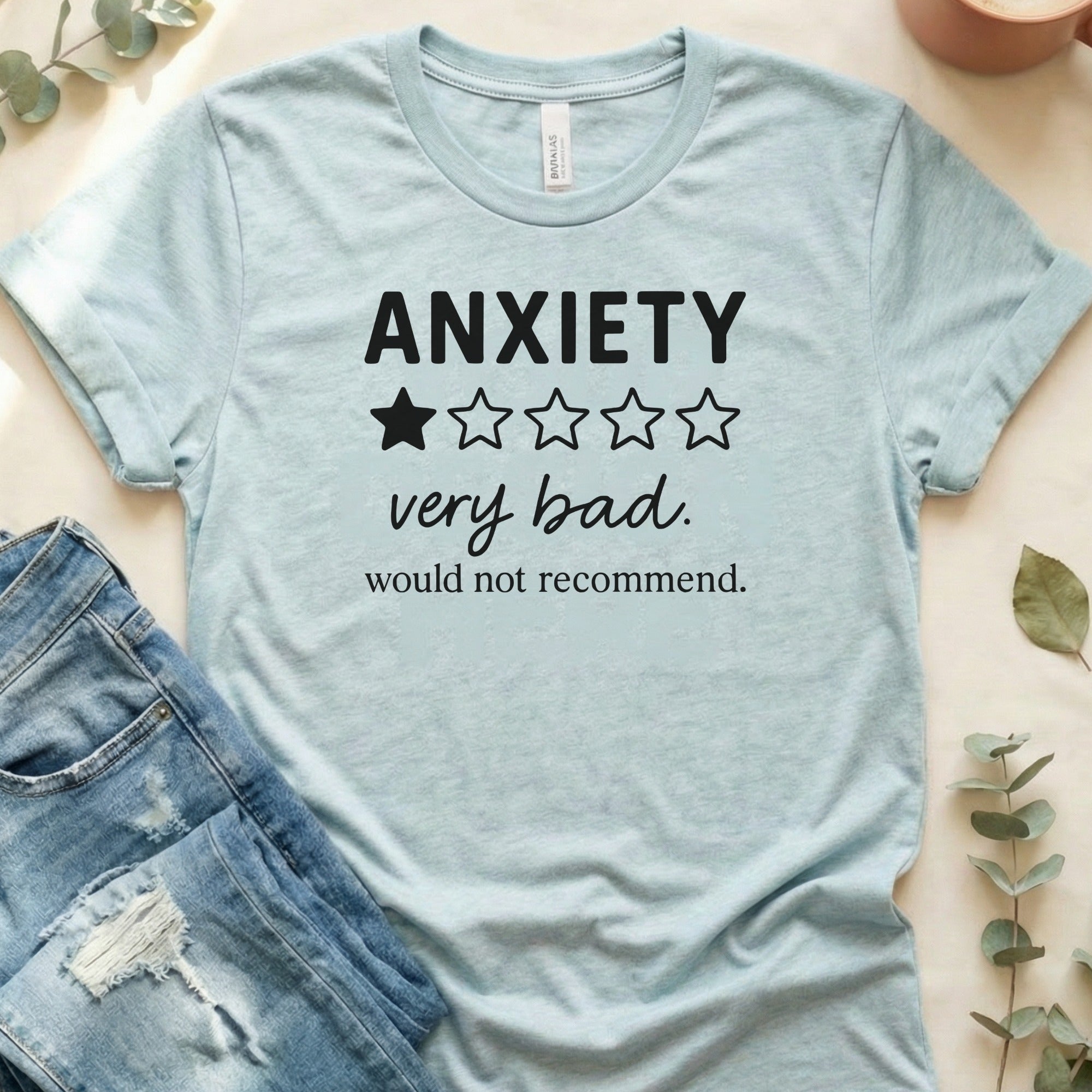Anxiety Very Bad Would Not Recommend T-Shirt