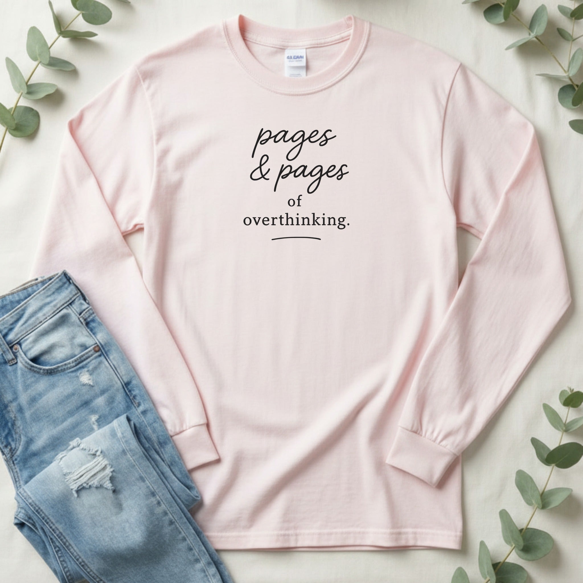 Pink Long Sleeve Shirt with Pages and Pages of Overthinking