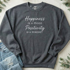 Happiness Positivity Mindset Motivational Sweatshirt