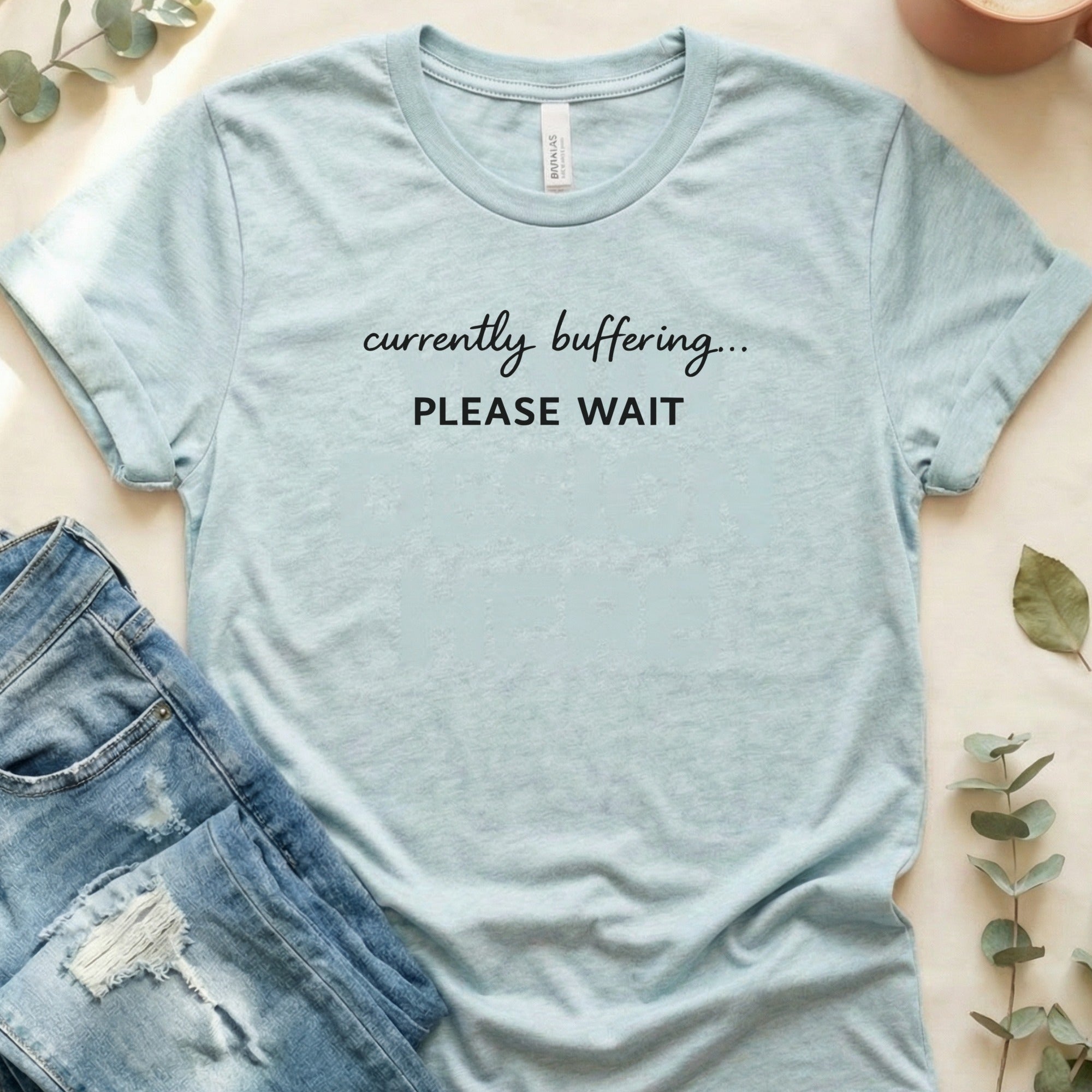 Currently Buffering Please Wait Humorous Slogan T-Shirt