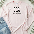 Fobi Club Fear of Being Included Graphic Long Sleeve T-Shirt