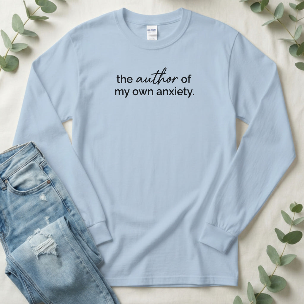 the author of my own anxiety long sleeve shirt