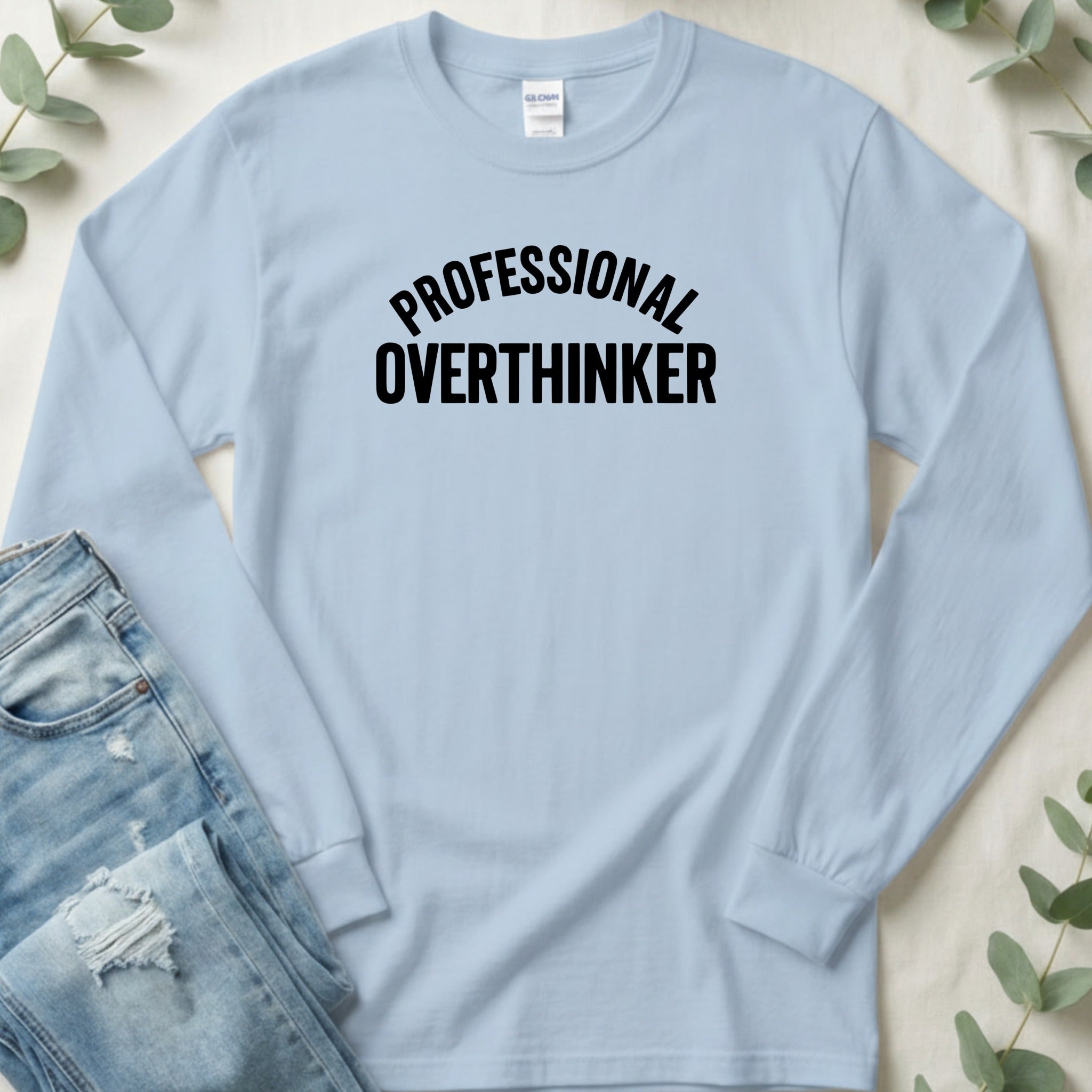Professional Overthinker Bold Text Funny Quote Long Sleeve T-Shirt