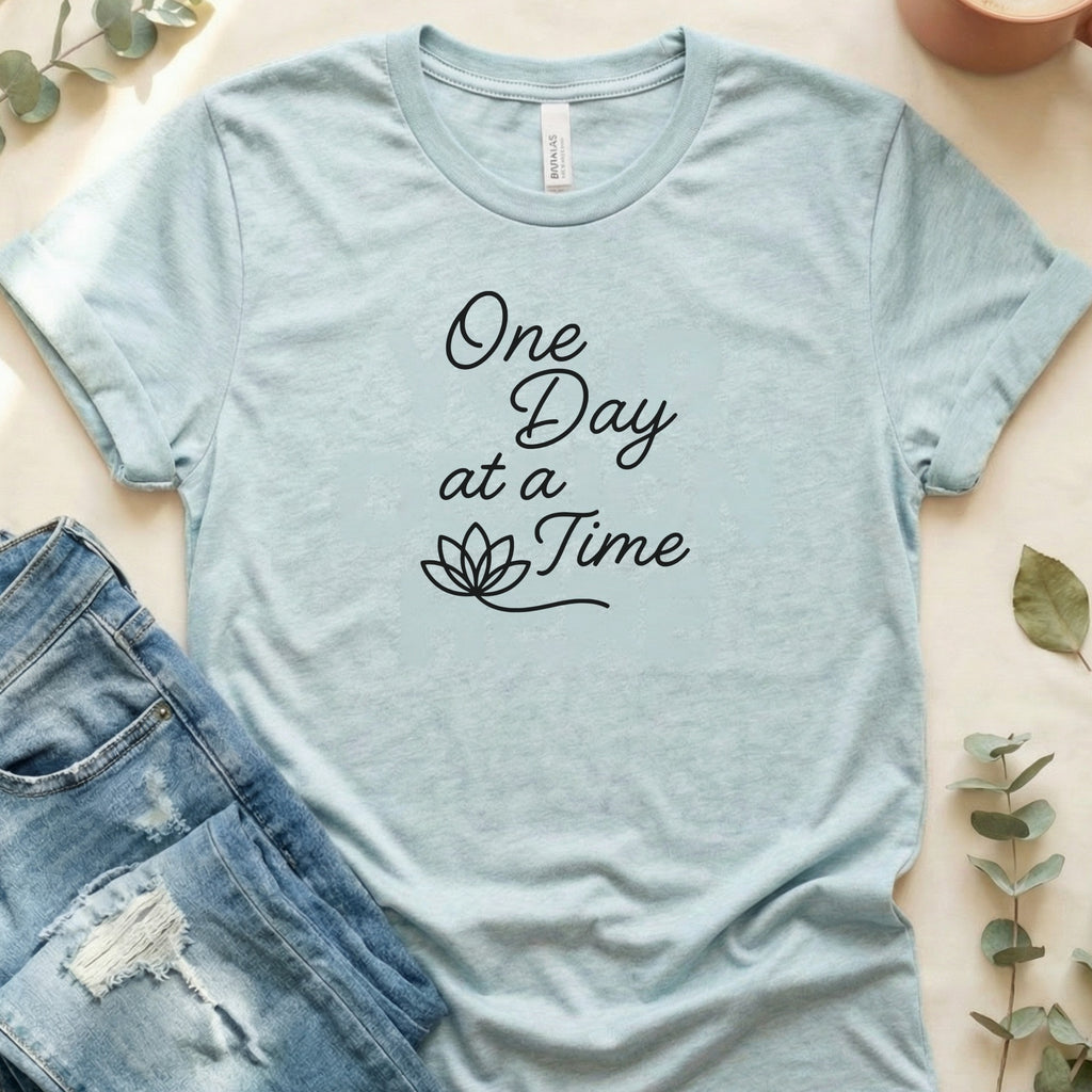 One Day at a Time Inspirational T-shirt