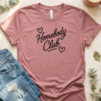 Homebody Club Graphic Tee Casual Everyday Shirt