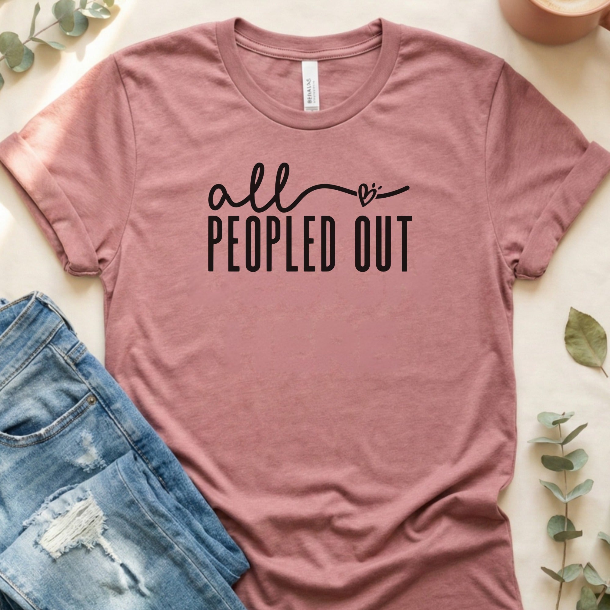 All Peopled Out Casual Graphic Tee Shirt