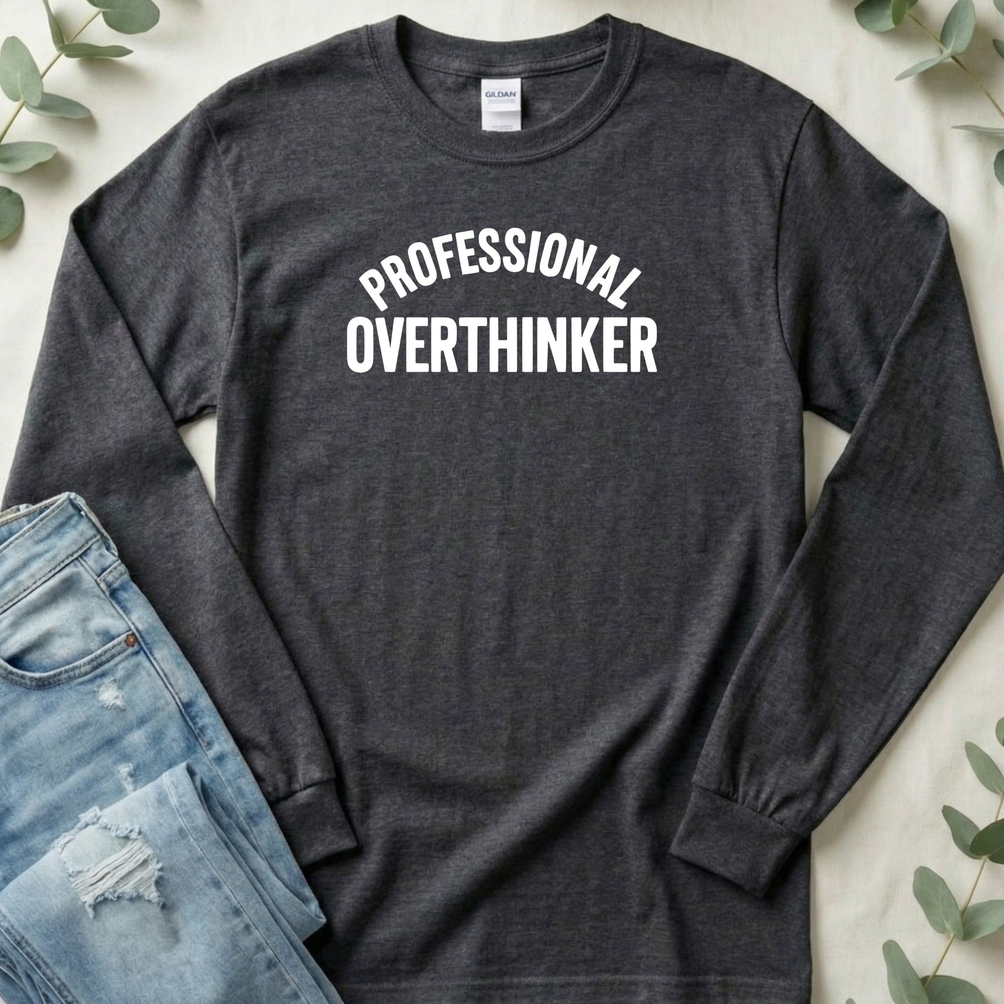 Professional Overthinker Bold Text Funny Quote Long Sleeve T-Shirt