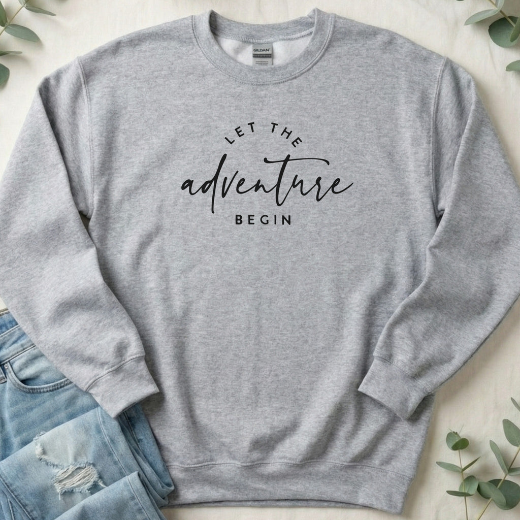Let The Adventure Begin Comfortable Crewneck Sweatshirt
