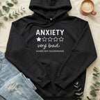 Anxiety Very Bad Would Not Recommend Hoodie