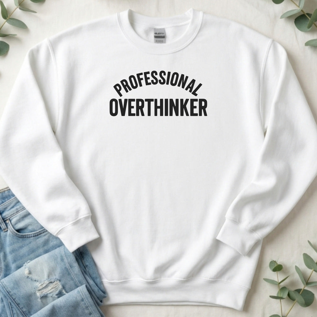 Professional Overthinker Graphic Sweatshirt Product