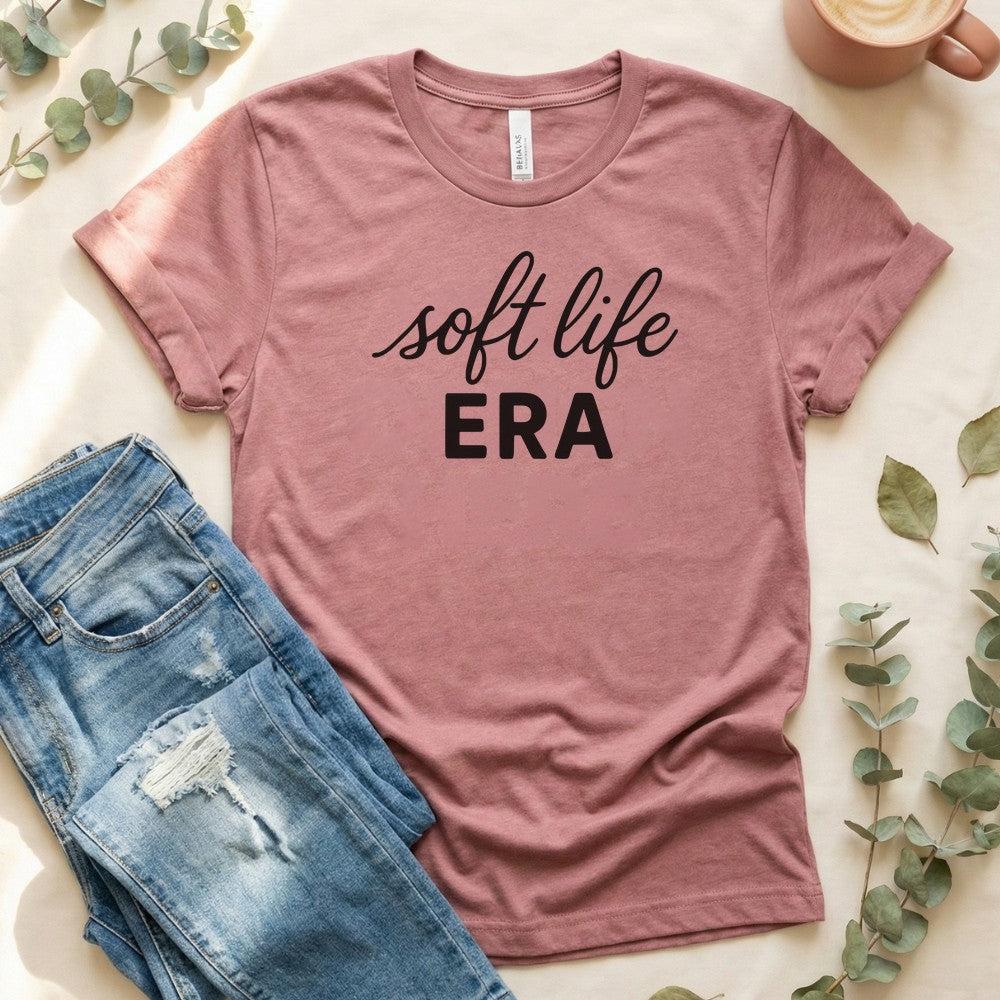 Soft Life Era Bella Canvas Tee| Mental Health Apparel